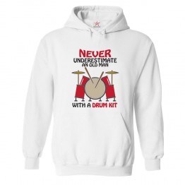 Never Underestimate An Old Man With A Drum Kit Classic Unisex Kids and Adults Pullover Hoodie For Drummers 									 									